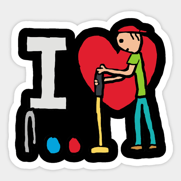 I Love Croquet Sticker by Mark Ewbie